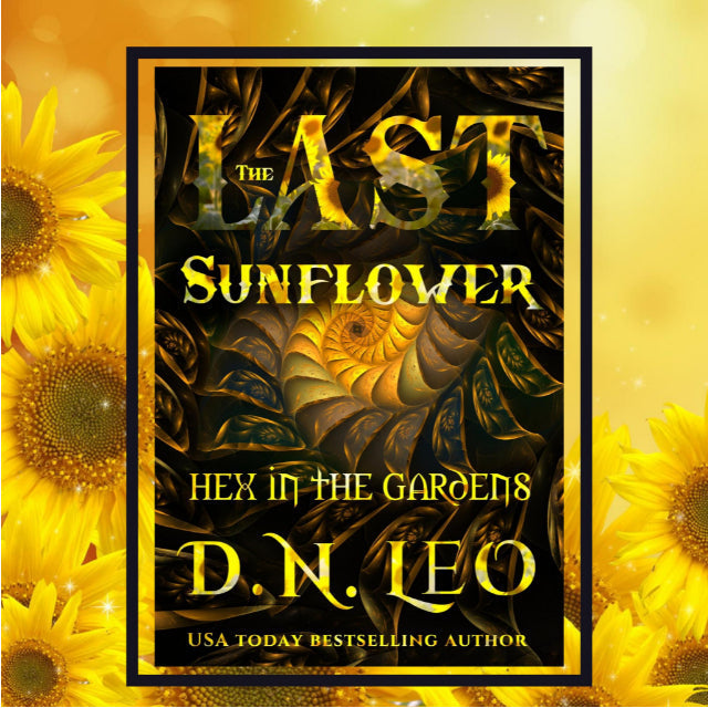 Vines, Feathers and Potions #6 - The Last Sunflower - E-book